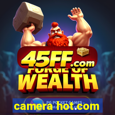 camera hot.com